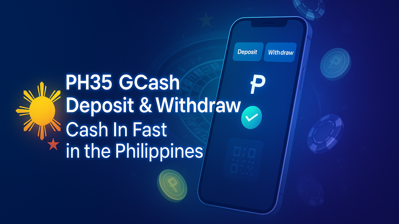 PH35 GCash Deposit & Withdrawal | Cash In Fast in the Philippines